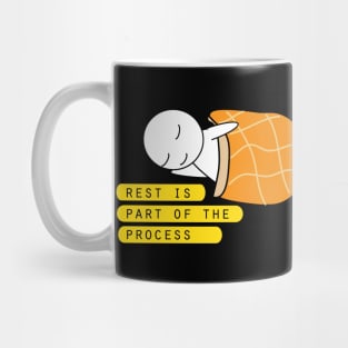 Rest  is part of the process Mug